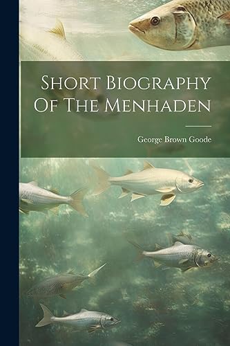 Imagen de archivo de Short Biography Of The Menhaden a la venta por GreatBookPrices