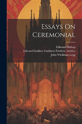 9781021880345: Essays On Ceremonial