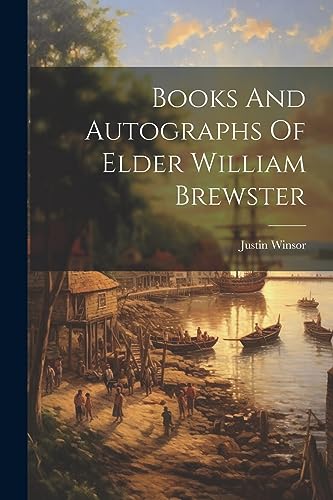 Imagen de archivo de Books And Autographs Of Elder William Brewster a la venta por GreatBookPrices