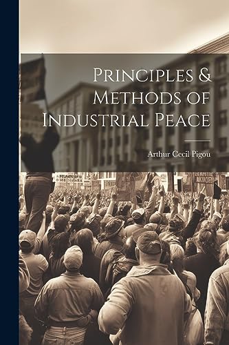 Stock image for Principles and Methods of Industrial Peace for sale by PBShop.store US