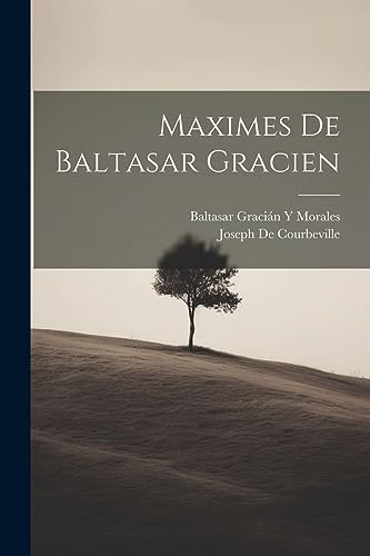 9781021886019: Maximes De Baltasar Gracien (French Edition)