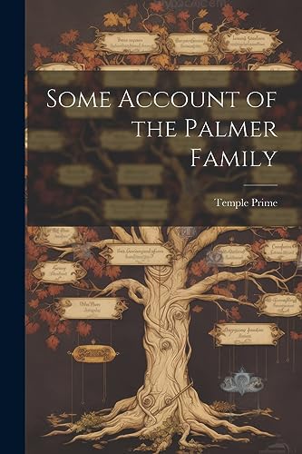 Beispielbild fr Some Account of the Palmer Family zum Verkauf von THE SAINT BOOKSTORE