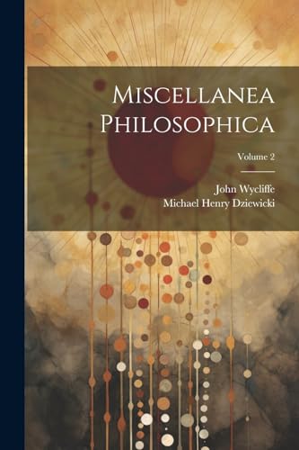 Stock image for Miscellanea Philosophica; Volume 2 for sale by THE SAINT BOOKSTORE