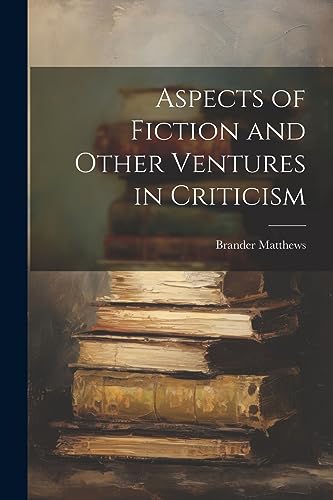 Stock image for Aspects of Fiction and Other Ventures in Criticism for sale by Ria Christie Collections