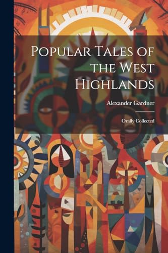 Stock image for Popular Tales of the West Highlands for sale by PBShop.store US