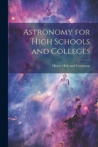 Stock image for Astronomy for High Schools and Colleges for sale by GreatBookPrices