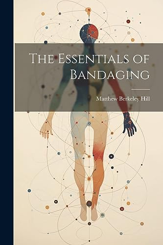 Stock image for The Essentials of Bandaging for sale by THE SAINT BOOKSTORE