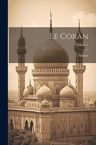 9781021902108: Le Coran; Volume 1