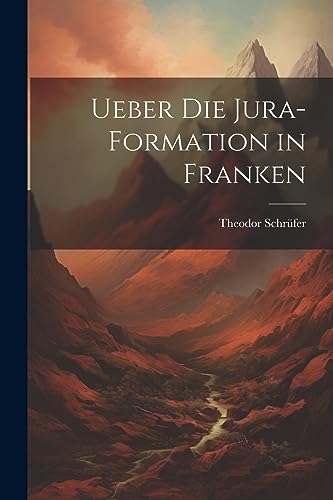 Stock image for Ueber die Jura-Formation in Franken (German Edition) for sale by Ria Christie Collections
