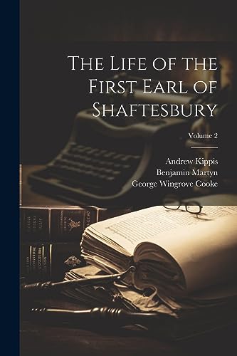 Stock image for The Life of the First Earl of Shaftesbury; Volume 2 for sale by Ria Christie Collections