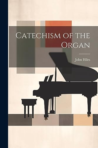 Stock image for Catechism of the Organ for sale by THE SAINT BOOKSTORE