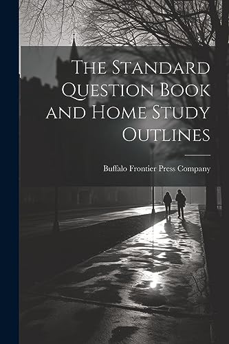 Beispielbild fr The Standard Question Book and Home Study Outlines zum Verkauf von THE SAINT BOOKSTORE