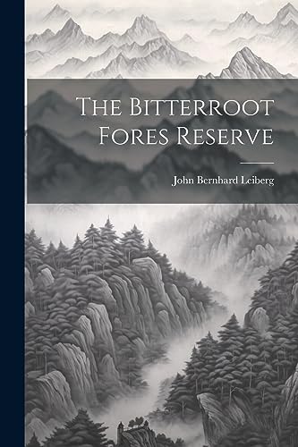 Imagen de archivo de The Bitterroot Fores Reserve a la venta por GreatBookPrices
