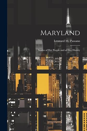 Stock image for Maryland; Stories of her People and of her History for sale by THE SAINT BOOKSTORE