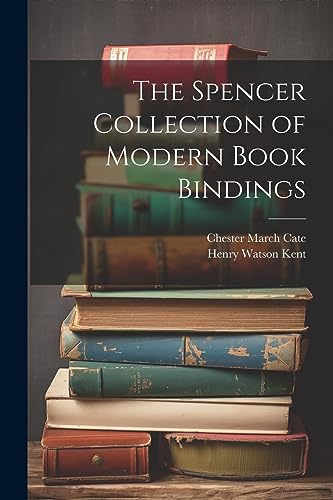 Stock image for The Spencer Collection of Modern Book Bindings for sale by THE SAINT BOOKSTORE