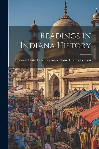 Imagen de archivo de Readings in Indiana History a la venta por PBShop.store US