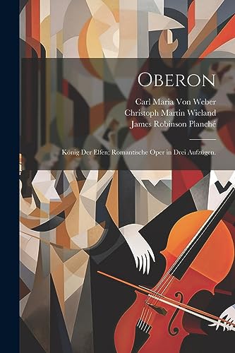 Beispielbild fr Oberon: Knig der Elfen; romantische Oper in drei Aufzgen. (German Edition) zum Verkauf von Ria Christie Collections