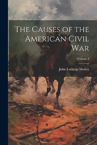 Stock image for The Causes of the American Civil War; Volume 2 for sale by THE SAINT BOOKSTORE