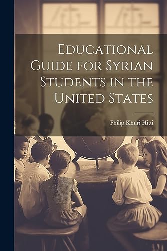 Stock image for Educational Guide for Syrian Students in the United States for sale by PBShop.store US