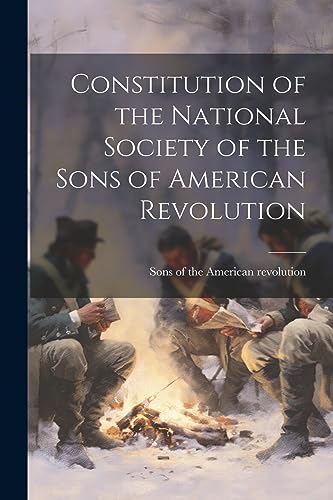 Stock image for Constitution of the National Society of the Sons of American Revolution for sale by PBShop.store US