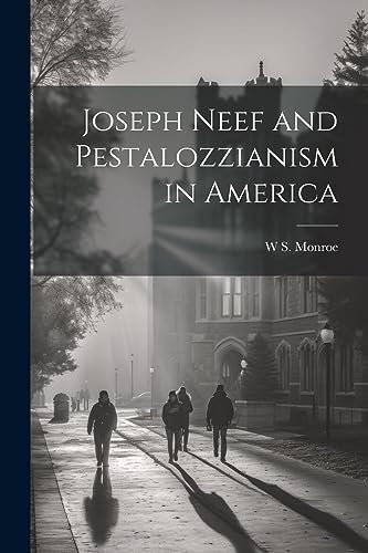 Stock image for Joseph Neef and Pestalozzianism in America for sale by THE SAINT BOOKSTORE