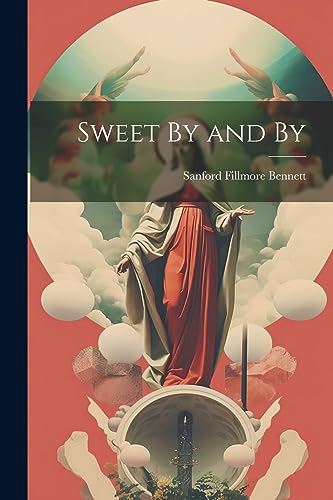 Beispielbild fr Sweet By and By zum Verkauf von THE SAINT BOOKSTORE