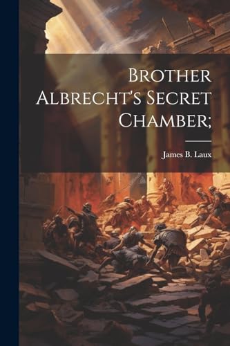 Imagen de archivo de Brother Albrecht's Secret Chamber; a la venta por THE SAINT BOOKSTORE