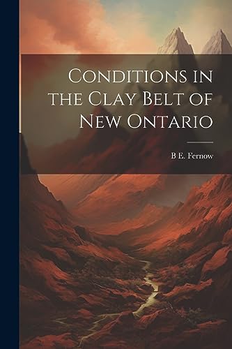 Stock image for Conditions in the Clay Belt of New Ontario for sale by PBShop.store US