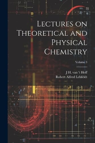 Imagen de archivo de Lectures on Theoretical and Physical Chemistry; Volume 3 a la venta por Ria Christie Collections
