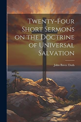 Stock image for Twenty-Four Short Sermons on the Doctrine of Universal Salvation for sale by THE SAINT BOOKSTORE