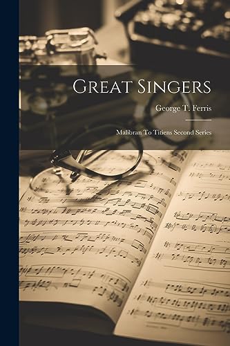 Stock image for Great Singers: Malibran To Titiens Second Series for sale by PBShop.store US
