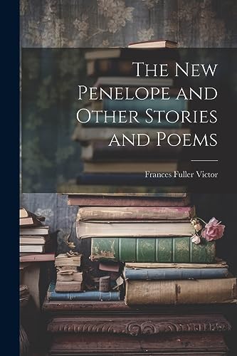 Stock image for The New Penelope and Other Stories and Poems for sale by PBShop.store US