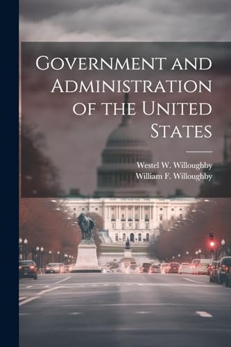 Stock image for Government and Administration of the United States for sale by THE SAINT BOOKSTORE