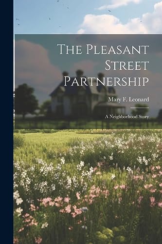 Stock image for The Pleasant Street Partnership: A Neighborhood Story for sale by THE SAINT BOOKSTORE