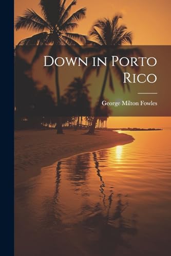 Imagen de archivo de Down in Porto Rico a la venta por THE SAINT BOOKSTORE