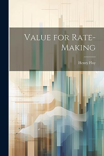 Stock image for Value for Rate-Making for sale by THE SAINT BOOKSTORE