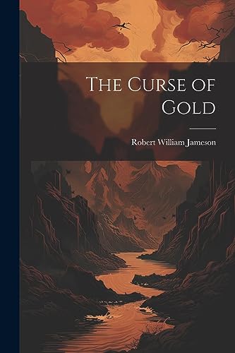 Stock image for The Curse of Gold for sale by THE SAINT BOOKSTORE