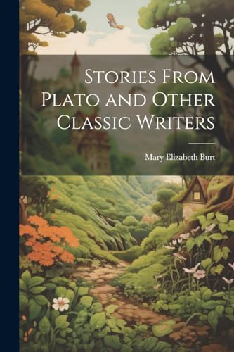 Stock image for Stories From Plato and Other Classic Writers for sale by Ria Christie Collections