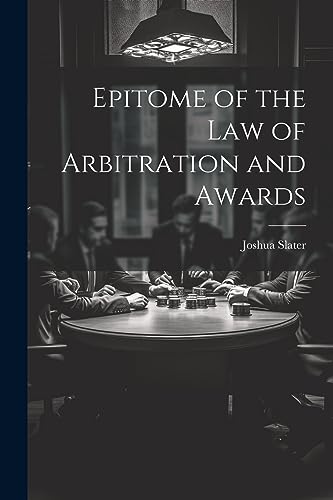 Imagen de archivo de Epitome of the Law of Arbitration and Awards a la venta por THE SAINT BOOKSTORE