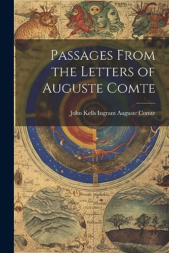 Stock image for Passages From the Letters of Auguste Comte for sale by PBShop.store US