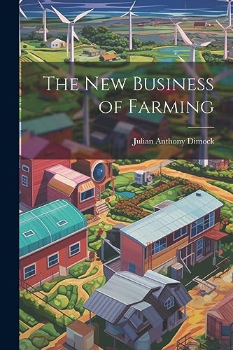 Imagen de archivo de The New Business of Farming a la venta por THE SAINT BOOKSTORE