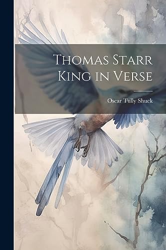 Stock image for Thomas Starr King in Verse for sale by THE SAINT BOOKSTORE