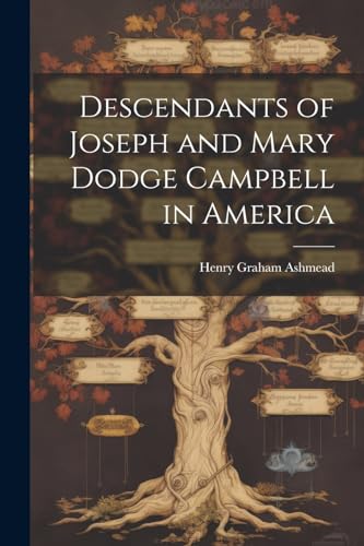 Stock image for Descendants of Joseph and Mary Dodge Campbell in America for sale by THE SAINT BOOKSTORE