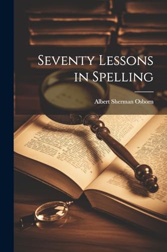 Imagen de archivo de Seventy Lessons in Spelling a la venta por PBShop.store US