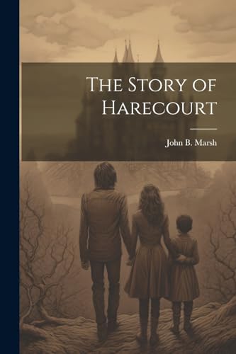 Imagen de archivo de The Story of Harecourt a la venta por THE SAINT BOOKSTORE