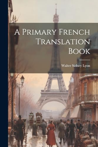 Imagen de archivo de A Primary French Translation Book a la venta por THE SAINT BOOKSTORE