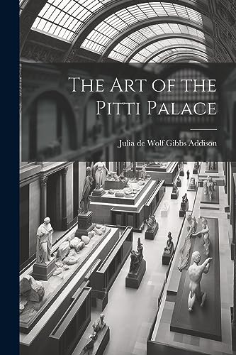 Stock image for The Art of the Pitti Palace for sale by California Books