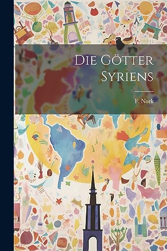 Imagen de archivo de Die G tter Syriens a la venta por THE SAINT BOOKSTORE