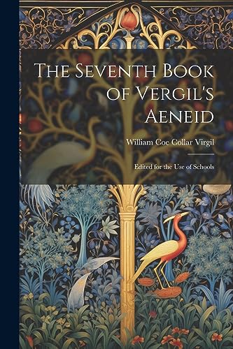 Imagen de archivo de The Seventh Book of Vergil's Aeneid: Edited for the Use of Schools a la venta por THE SAINT BOOKSTORE