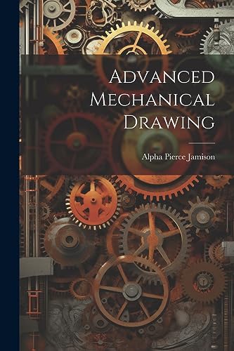 Imagen de archivo de Advanced Mechanical Drawing a la venta por GreatBookPrices